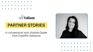 Valiant Partner Stories with CreditFix Solutions