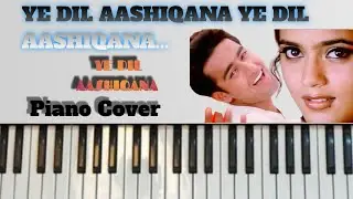 ये दील आसीकाना ये दील   |  Ye dil aashiqana ye dil  |  piano tutorial  |  piano cover 