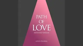 Path of love: extended version
