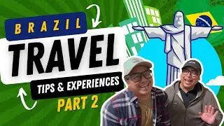 Brazil Travel tips and Experiences | Part 2