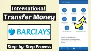International Money Transfer Barclays | Sending Money Abroad with Barclays | Funds Transfer Charges