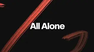 Che Ecru - All Alone (Lyric Video)
