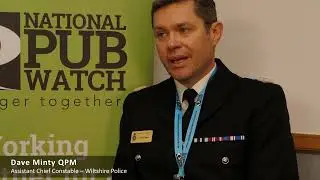 National Pubwatch Conference 2023 - Dave Minty QPM, Assistant Chief Constable Wiltshire Police