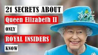 21 Secrets About Queen Elizabeth II Only Royal Insiders Know