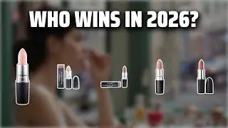 The Top 5 Best Blankety Lipstick in 2026 - Must Watch Before Buying!