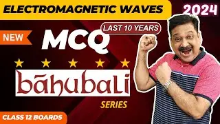 💥ELECTROMAGNETIC WAVES 💥MCQ BAHUBALI Series💥Class 12 Physics👉Subscribe  @ArvindAcademy