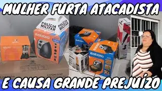 MULHER FURTA ATACADISTA DE OURO FINO CAUSA GRANDE PREJUÍZO