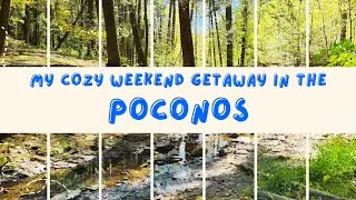 A Cozy Weekend Getaway in the Poconos | Slow Travel, Nature & Small Towns