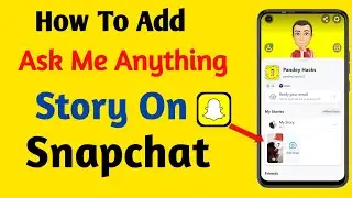 How To Add Ask Me Anything Story on Snapchat (2022)