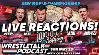AEW Double or Nothing 2023 LIVE REACTIONS! | WrestleTalk Podcast