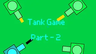 Tank game part - 2