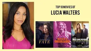 Lucia Walters Top 10 Movies of Lucia Walters| Best 10 Movies of Lucia Walters