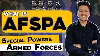 In Depth : AFSPA Explained II Armed Forces Special Power AcT II