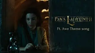 Pan's Labyrinth X Awe theme song || not so dumb rants || nsdr