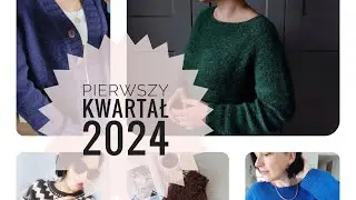#9 Dziewiarskie podsumowanie pierwszego kwartału 2024 :) Zapraszam! #knittingvlog #knittingpatterns
