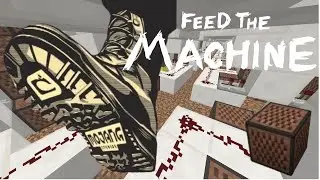 VIVA LA REVOLUCION (Feed The Machine) - Minecraft Note Block