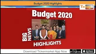 Budget 2020 Highlights: Ticker TV