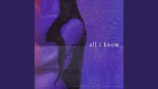 all i know