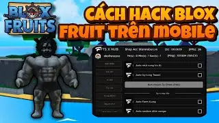 [ROBLOX] SCRIPT HACK BLOX FRUIT fts hub | ANTI BAN | FARM RƯƠNG | FARM BOUNTY | AIMBOT | TỘC V4