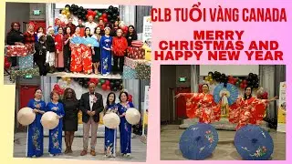 CANADA CLB TUỔI V&Agrave;NG |MERRY CHRISTMAS and HAPPY NEW YEAR TO ALL #287 @xuannguyencanada