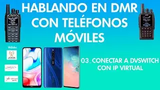03_Connect to dvswitch with virtual IP. Use your mobile phone to talk in DMR.