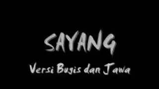 Lagu sayang versi Jawa -Bugis (official music video)