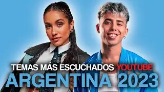 LOS 100 TEMAS ARGENTINOS MÁS VISTOS DE 2023 (Youtube)