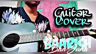 Baarish Ban Jaana | Guitar Cover by - ( Sky Rhythm) | Stebin Ben | Payal Dev | Saheer & Hina |✨