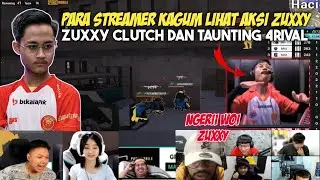 ZUXXY CLUTCH & TAUNTING 4RIVAL | PARA STREAMER KAGET LIHAT AKSI ZUXXY ! 1VS4 CUY