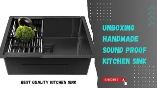 Unboxing handmade kitchen sink | sound proof kitchen sink
