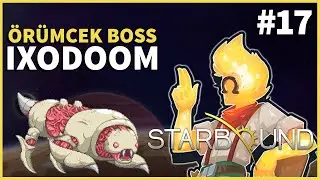 &Ouml;R&Uuml;MCEK BOSS IXODOOM | Starbound T&uuml;rk&ccedil;e B&ouml;l&uuml;m 17