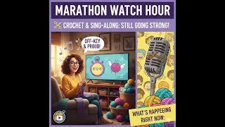 Non-Stop Nostalgia: Marathon Watch Hour Keeps Rolling/Crochet Hooks, Sing-Alongs/