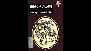 Eegun Alare  by Lawuyi Oguniran. read by Omidan Jofah. 2nd post.