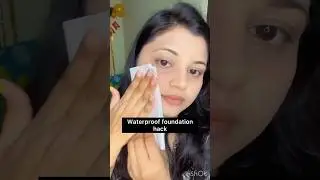 Waterproof foundation hack💖 #foundation #foundationhack #makeup #makuphacks #shorts #trendingshorts
