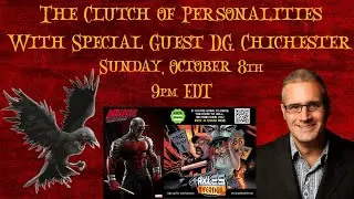 The Clutch of Personalities: Season 1 - Episode 10 ~ D.G. Chichester