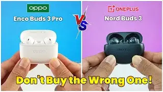 Oppo Enco Buds 3 Pro vs OnePlus Nord Buds 3: Audio, Bass, ANC, Battery, & More! | Full Comparison