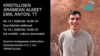 Syyrialaiset aakkoset,  Kristillisen aramean alkeet 1, Emil Anton, TT, 14.1.2026