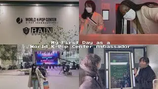 My First Day as a World Kpop Center Ambassador!