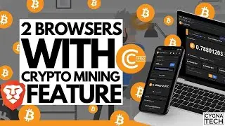 2 Super Fast Website Browsers For Windows 10 With Cryptocurrency Mining Features | Earn BTC/ BAT