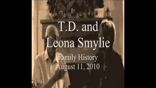 T D  and Leona Smylie: Family History