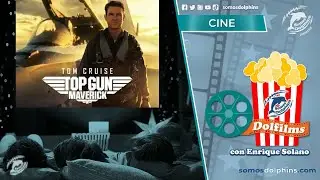 Dolfilms: Top Gun Maverick.