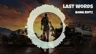 Last Words - Bong Editz