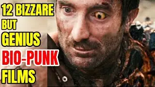12 Eccentric But Genius Movies With BIOPUNK Elements