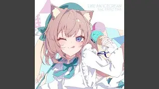 LIKE AN ICECREAM (feat. KMNZ TINA)