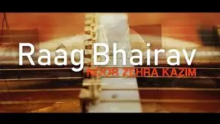 Raag Bhairav | The Music of Sagar Veena | Noor Zehra Kazim | Sanjan Nagar