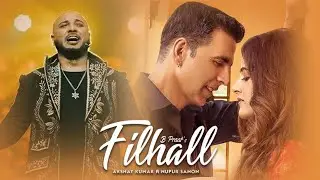 FILHAAL | Akshay Kumar Ft Napur Sanon | BPraak | Jaani | Arvindr Khaira | Ammy Virk | DESI MELODIES 