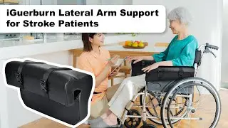 iGuerburn Lateral Arm Support for Stroke Patients Helps to Adjust Leaning Posture