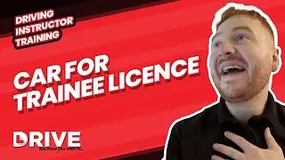 Car for Trainee Licence | Driving Instructor Training | DRIVE