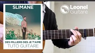 Slimane - Des milliers des je t'aime - Tuto guitare