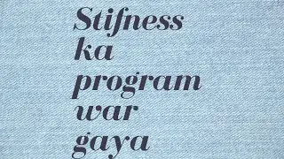 Stiffness ka program to war gaya 😂😂// we took revenge from stiffness 🤣